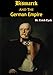 Bismarck And The German Empire by Dr. Erich Eyck