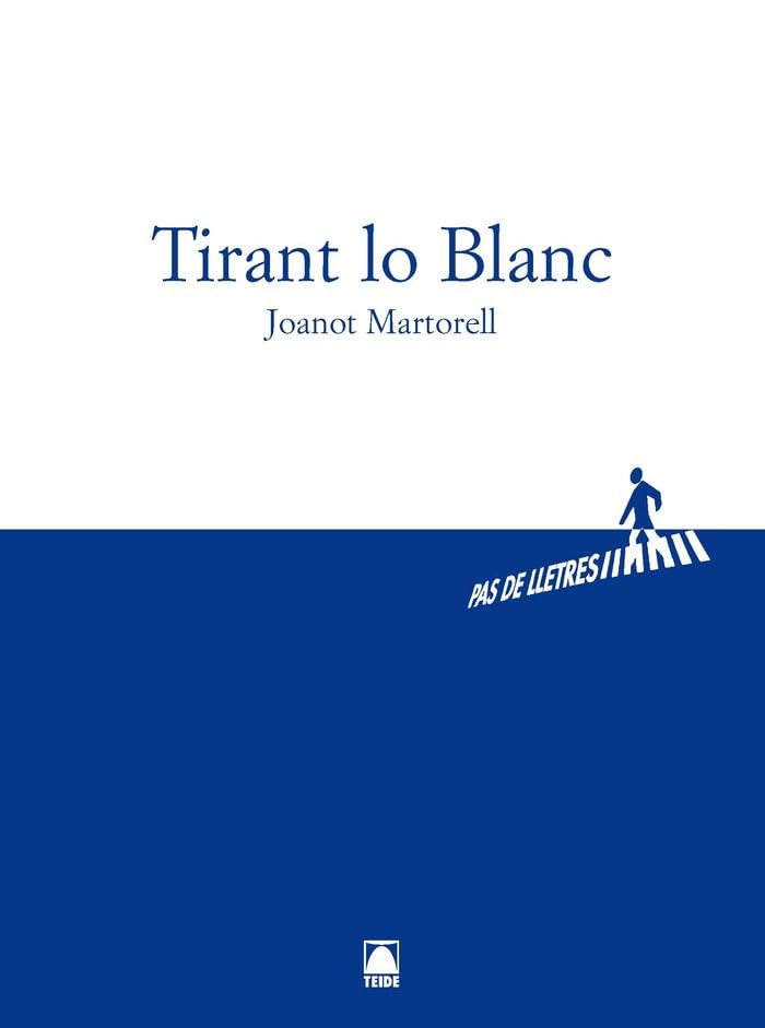 Portada de Pas de lletres 001 - Batxillerat - Tirant lo blanc -Joanot Martorell- - 9788430768004