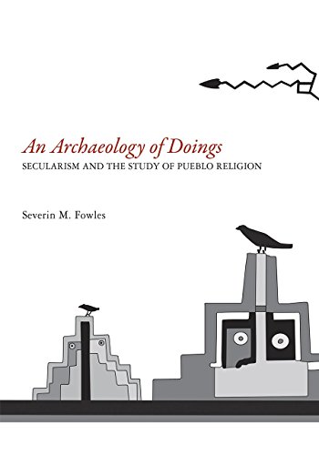 An Archaeology of Doings: Secularism and the Study of Pueblo Religion