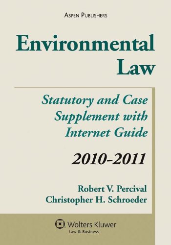 Environmental Law 2010-2011 Statutory & Case Supp W/ Internet Gde