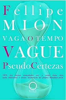 Livro Vaga o tempo: Vague PseudoCertezas