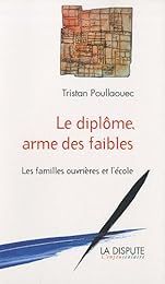 Le  diplôme, arme des faibles