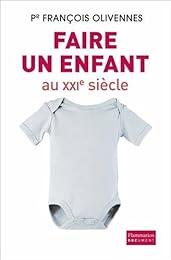 Faire un enfant au XXIe siècle