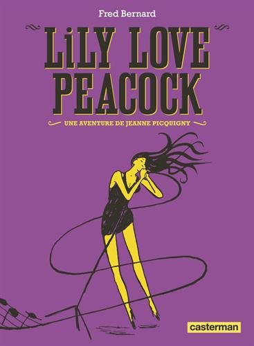 Download Lily Love Peacock : Une aventure de Jeanne Picquigny