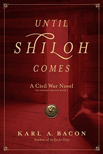 Until Shiloh Comes: A Civil War Novel (Shiloh Trilogy)