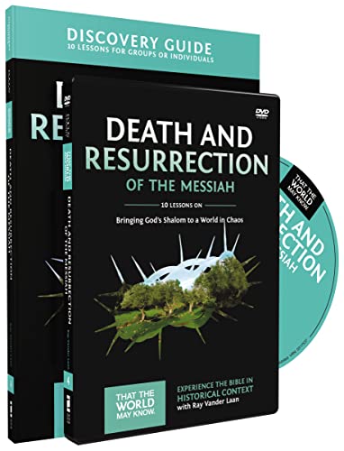 Death and Resurrection of the Messiah Discovery Guide with DVD: Bringing God's Shalom to a World in Chaos (4) (That the World May Know)