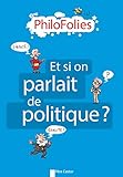 Et si on parlait de politique ? by