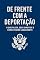 Livro De Frente com a Deportação: Guia Prático para Imigrantes Brasileiros nos EUA: Direitos, Defesa e Esperança