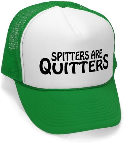 SPITTERS ARE QUITTERS - funny joke party gag Mesh Trucker Cap Hat, Green