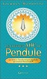 Le coffret ABC du Pendule by