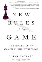 New Rules of the Game: 10 Strategies for Women in the Workplace