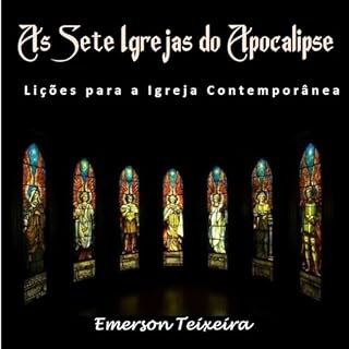 Livro AS IGREJAS DO APOCALIPSE: LIÇÕES PARA A IGREJA CONTEMPORÂNEA