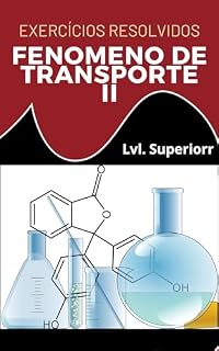 Livro Exercícios resolvidos Fenomeno de transporte II: Fenomeno de transporte II