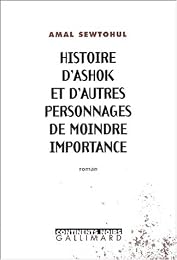 Histoire d'Ashok et d'autres personnages de moindre importance