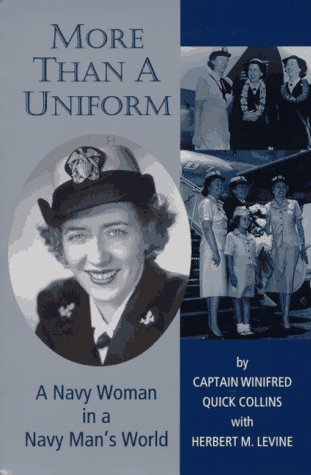 More Than a Uniform: A Navy Woman in a Navy Man's World by Winifred Quick Collins, Herbert M. Levine