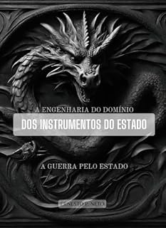 Livro Dos Instrumentos do Estado: A Engenharia do Domínio