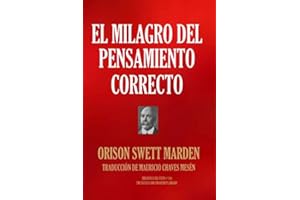 EL MILAGRO DEL PENSAMIENTO CORRECTO (Biblioteca del Éxito) (Spanish Edition)