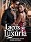 Livro Laços de Luxúria – Romance Erótico de Desejo, Poder e Entrega