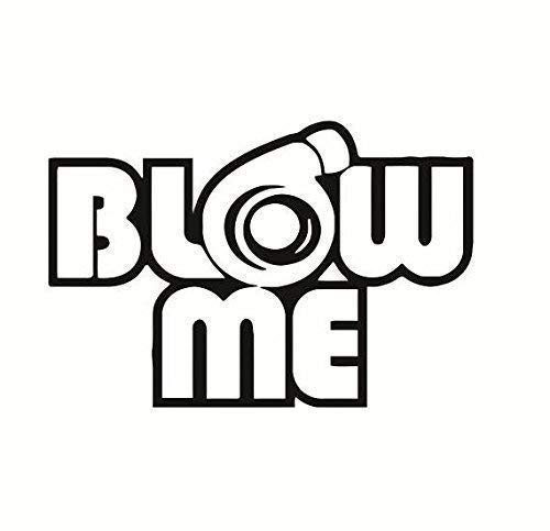 Blow Me Decal (Choose Size and Color) 097 - Thumbnail 2