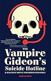 The Vampire Gideon's Suicide Hotline and Halfway House For Orphaned Girls by