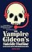 The Vampire Gideon's Suicide Hotline and Halfway House For Orphaned Girls by