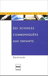 Les  sciences communiquées aux enfants