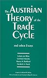 The Austrian Theory of the Trade Cycle and Other Essays, von Mises, Ludwig and Haberler, Gottfried, 0945466218