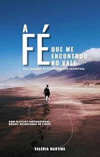 Livro A FÉ QUE ME ENCONTROU NO VALE : Restaurando sua fé