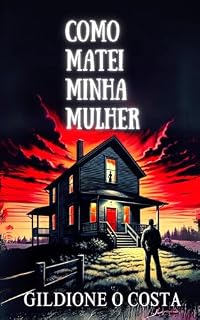 Livro Como Matei Minha Mulher