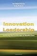 Innovation Leadership: Creating The Landscape Of Healthcare (Porter-O'Grady, Innovation Leadership)