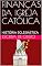 Livro FINANÇAS DA IGREJA CATÓLICA: HISTÓRIA ECLESIÁSTICA