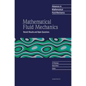 Mathematical Fluid Mechanics: Recent Results and Open Questions (Advances in Mathematical Fluid Mechanics)