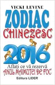 Zodiac Chinezesc 2016 (Romanian Edition): Vicki Levine 