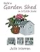 Build A Garden Shed In 1/12th Scale by 