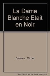 La  Dame blanche était en noir