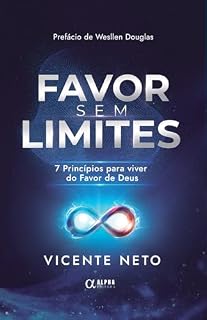 Livro Favor Sem Limite: 7 Princípios para viver do Favor de Deus