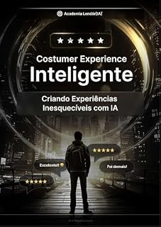 Livro Customer Experience Inteligence: Criando Experiências Inesquecíveis com IA
