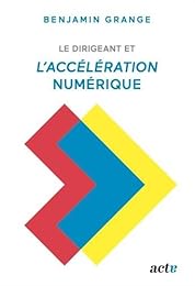 Le  dirigeant et l'accélération numérique