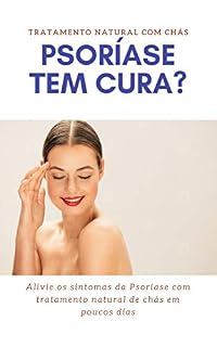 Livro Psoríase Tem Cura? : Como Curei minha Psoríase
