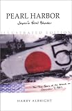 Pearl Harbor: Japan's Fatal Blunder : The True Story Behind Japan's Attack on December 7, 1941