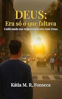 Livro Deus. Era só o que faltava.: Cultivando um relacionamento com Deus