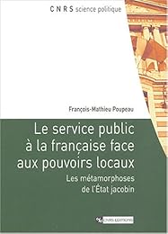 Le  service public à la française face aux pouvoirs locaux