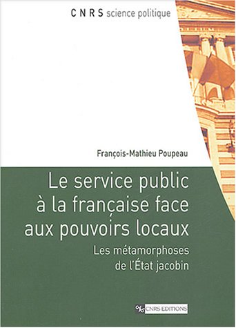 Le  service public à la française face aux pouvoirs locaux
