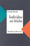 Individus en friche: Essai sur la réparation de l'exclusion par la restauration du sujet (Ethique by 