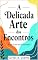 Livro A Delicada Arte dos Encontros: A vida é uma arte de encontros