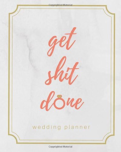 Get Shit Done Wedding Planner: Pink & Gold Marble Wedding Planner; Funny Wedding Planner; Complete Wedding Planning Book; Wedding Calendar Planner For ... Checklist Planner; Softcover; 8x10 Inches Paperback – 29 Mar 2018