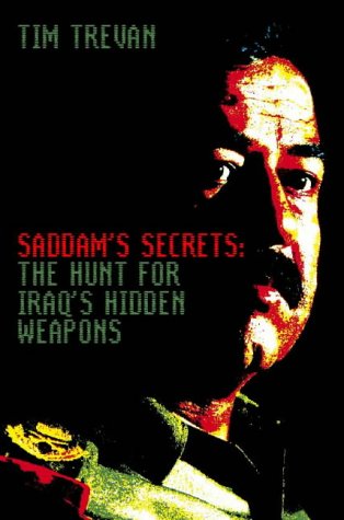 Saddam's Secrets: The Hunt For Iraq's Hidden Weapons