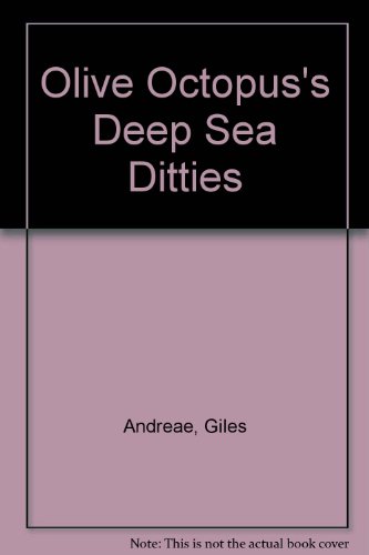 Olive Octopus S Deep Sea Ditties Book By Giles Andreae - 