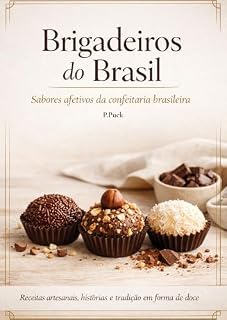 Livro Brigadeiros do Brasil: Sabores afetivos da confeitaria brasileira