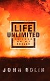 Life Unlimited: When Average Just Isn't Enough by John Bolin
